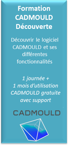 Formation CADMOULD Découverte : Découvrir le logiciel CADMOULD et ses différentes fonctionnalités